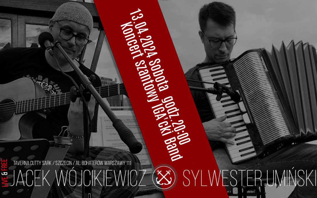 Koncert szantowy IGA’cki Band – 13.04.2024